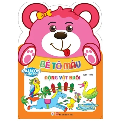 Gấu Con Khéo Tay - Bé Tô Màu: Động Vật Nuôi (2020) - Kim Thuỷ