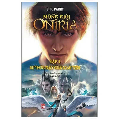 Mộng Giới Oniria - Tập 4 - Sự Thức Dậy Của Loài Tiên (2020) - B F Parry