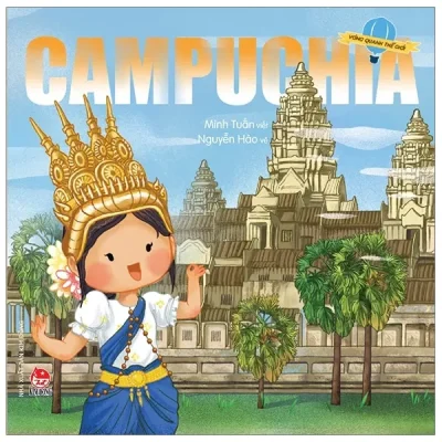 Vòng Quanh Thế Giới - Campuchia (2021) - Nguyễn Hào, Minh Tuấn