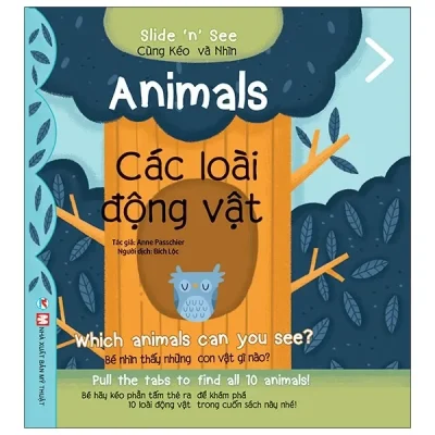 Cùng Kéo Và Nhìn: Animals - Các Loài Động Vật (2020) - Anne Passchier