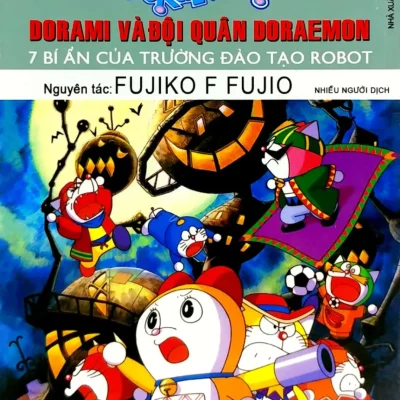 Doraemon - Tranh Truyện Màu - Dorami Và Đội Quân Doraemon - 7 Bí Ẩn Của Trường Đào Tạo Robot (2019) - Fujiko F Fujio