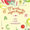 Mẹ Nấu Ăn Ngon Tuyệt - Tập 1 (Bé Ăn - Bé Chơi - Bé Học Bảng Chữ Cái) - Nguyễn Thùy Anh