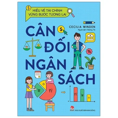 Hiểu Về Tài Chính, Vững Bước Tương Lai - Cân Đối Ngân Sách (2022) - Cecilia Minden
