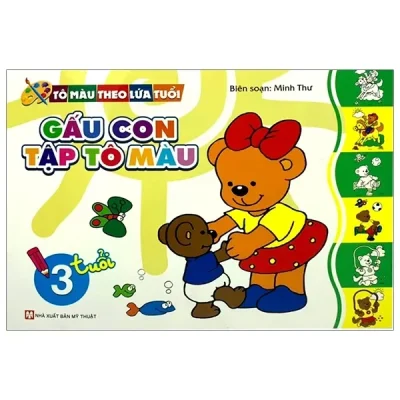 Tô Màu Theo Lứa Tuổi - Gấu Con Tập Tô Màu (3 Tuổi) (2019) - Minh Thư