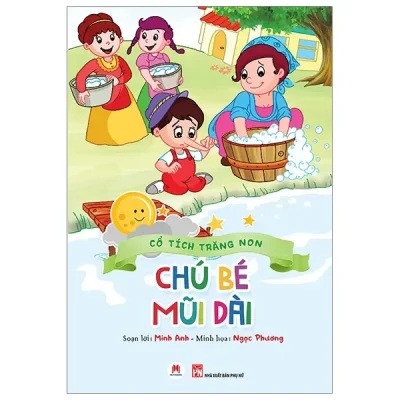 Cổ Tích Trăng Non - Chú Bé Mũi Dài (2019) - Minh Anh, Ngọc Phương