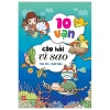 Sách 10 Vạn Câu Hỏi Vì Sao 1 - Trên Trời - Dưới Biển (Bộ 4 Cuốn) (2022) - Nhiều Tác Giả