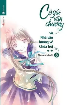 Cô Gái Văn Chương Và Nhà Văn Hướng Về Chúa Trời II - Tập 8 (2018) - Nomura Mizuki