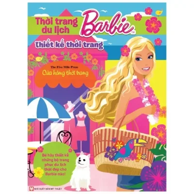 Thiết Kế Thời Trang Barbie - Thời Trang Du Lịch (2015) - The Five Mile Press