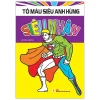 Tô Màu Siêu Anh Hùng: Siêu Nhân (2021) - Hương Bình