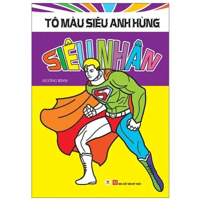 Tô Màu Siêu Anh Hùng: Siêu Nhân (2021) - Hương Bình