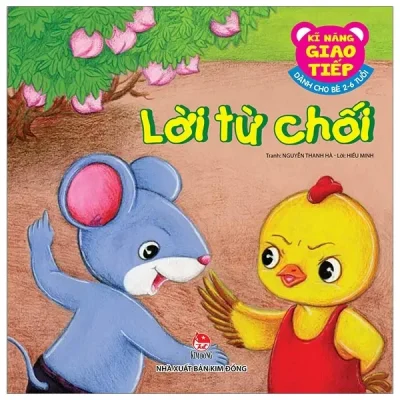 Kĩ Năng Giao Tiếp - Dành Cho Bé 2-6 Tuổi - Lời Từ Chối (2019) - Hiếu Minh, Nguyễn Thanh Hà