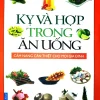 Kỵ Và Hợp Trong Ăn Uống (2019) - Thôi Hiểu Lệ