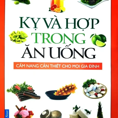 Kỵ Và Hợp Trong Ăn Uống (2019) - Thôi Hiểu Lệ