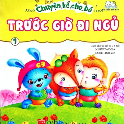 Chuyện Kể Cho Bé Trước Giờ Đi Ngủ (Tập 1) (2015) - Nhiều Tác Giả