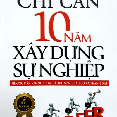 Chỉ Cần 10 Năm Xây Dựng Sự Nghiệp (2017) - D. M. Lukas