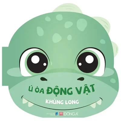Ú Òa Động Vật - Khủng Long - Bìa Cứng (2023) - Đông A