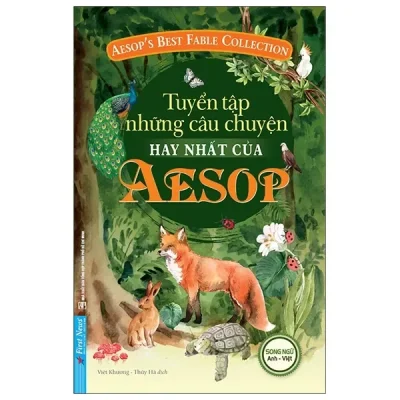 Tuyển Tập Những Câu Chuyện Hay Nhất Của Aesop (Song Ngữ Anh-Việt) (2021) - Aesop