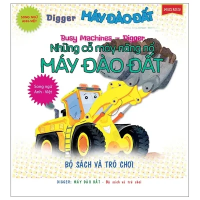 Sách Busy Machines + Puzzle Activity - Digger: Máy Đào Đất (Song Ngữ Anh - Việt) - Kèm Mô Hình Lắp Ghép (2021) - Amy Johnson, Kirsten Collier, Catherine Veitch, Kirsten Collier