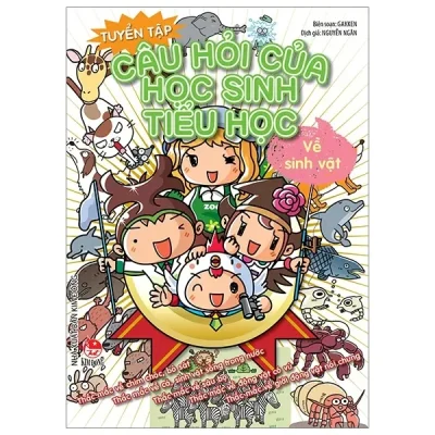 Tuyển Tập Câu Hỏi Của Học Sinh Tiểu Học - Về Sinh Vật (2019) - Gakken