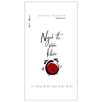 Ngủ Ít Vẫn Khỏe - 5 Tiếng Là Đủ Sao Phải Là 8? (2025) - Satoru Tsubota