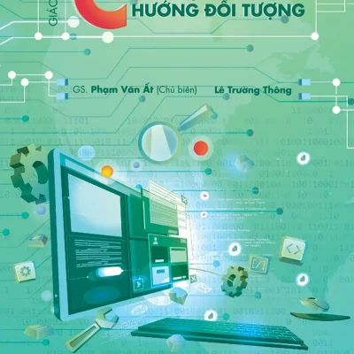 Giáo Trình C++ Và Lập Trình Hướng Đối Tượng (2023) - Phạm Văn Ất, Lê Trường Thông