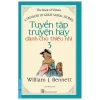 Tuyển Tập Truyện Hay Dành Cho Thiếu Nhi 3 (2020) - Villiam J Bennett