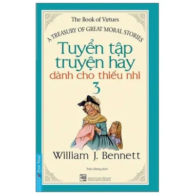 Tuyển Tập Truyện Hay Dành Cho Thiếu Nhi 3 (2020) - Villiam J Bennett