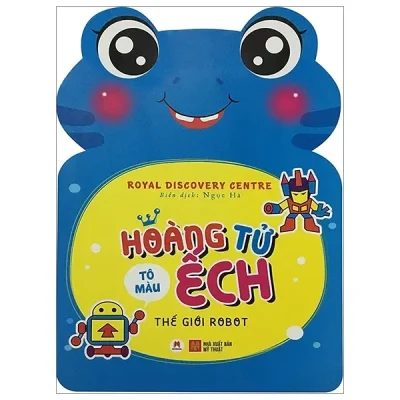 Tô Màu Hoàng Tử Ếch - Thế Giới Robot (2018) - Ngọc Hà