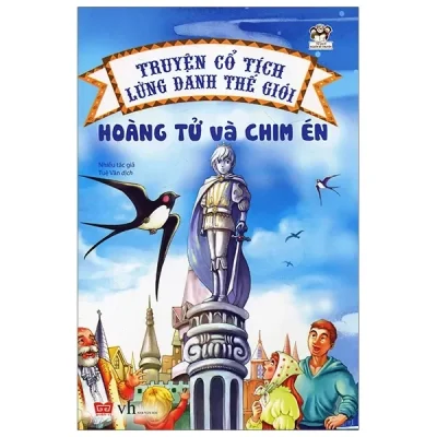 Truyện Cổ Tích Lừng Danh Thế Giới - Hoàng Tử Và Chim Én (2018) - Nhiều Tác Giả