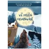 Sách Về Miền Hoang Dã (Bộ 4 Tập) (2022) - Watiek Ideo, Veronica Winata