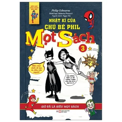 Nhật Kí Của Chú Bé Phil Mọt Sách - Tập 3 (2021) - Philip Osbourne