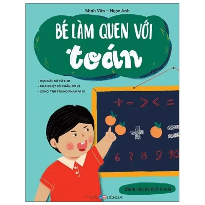 Bé Làm Quen Với Toán (Dành Cho Bé Từ 5-6 Tuổi) (2021) - Minh Vân, Ngọc Anh