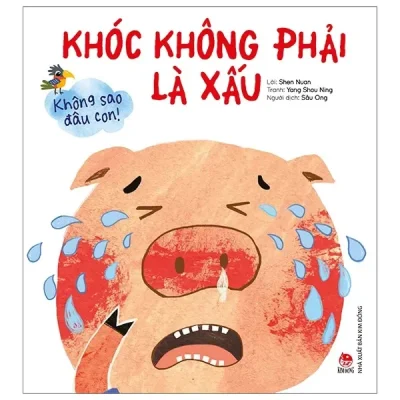 Không Sao Đâu Con! Khóc Không Phải Là Xấu (2019) - Shen Nuan, Yang Shou Ning