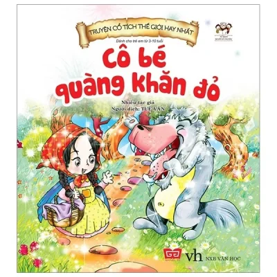 Truyện Cổ Tích Thế Giới Hay Nhất - Cô Bé Quàng Khăn Đỏ (2018) - Nhiều Tác Giả