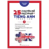 25 Chuyên Đề Ngữ Pháp Tiếng Anh Trọng Tâm - Tập 1 (2018) - Trang Anh