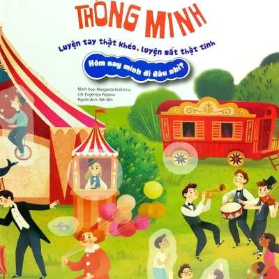 Bóc Dán Thông Minh - Luyện Tay Thật Khéo, Luyện Mắt Thật Tinh - Hôm Nay Mình Đi Đâu Nhỉ? (2020) - Margarita Kukhtina, Evgeniya Popova