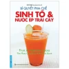 Bí Quyết Pha Chế Sinh Tố & Nước Ép Trái Cây (2019) - First News