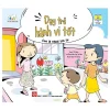 Cùng Con Trưởng Thành - Dạy Trẻ Hành Vi Tốt - Con Là Người Lịch Sự (2021) - Phòng Biên Tập Tân Nhã, Dã Nhân