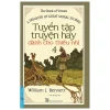 Tuyển Tập Truyện Hay Dành Cho Thiếu Nhi 4 (2020) - William J Bennett