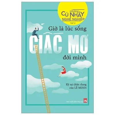 Những Cú Nhảy Nghề Nghiệp Tập 2 - Giờ Là Lúc Sống Giấc Mơ Đời Mình (2019) - Lê Minh