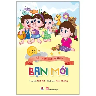 Cổ Tích Trăng Non - Bạn Mới (2019) - Minh Anh, Ngọc Phương