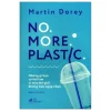 No More Plastic (2019) - Martin Dorey