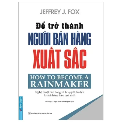 Để Trở Thành Người Bán Hàng Xuất Sắc (2020) - Jeffrey J Fox