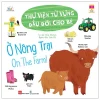 Thư Viện Từ Vựng Đầu Đời Cho Bé - Ở Nông Trại - On The Farm! (2022) - Amy Johnson