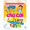 Luyện Kỹ Năng Cầm Bút Cho Bé Tự Tin Vào Lớp 1 - Tập Tô Chữ Cái - Tập 2 (2021) - vanlangbooks