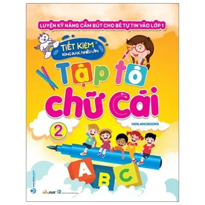 Luyện Kỹ Năng Cầm Bút Cho Bé Tự Tin Vào Lớp 1 - Tập Tô Chữ Cái - Tập 2 (2021) - vanlangbooks