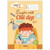 Chuẩn Bị Cho Bé Vào Lớp 1 - Luyện Viết Chữ Đẹp: Chữ Hoa (2020) - Thanh Hoài