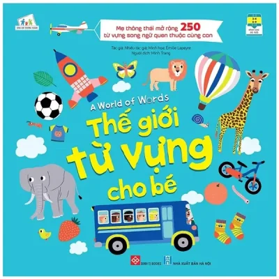 Thế Giới Từ Vựng Cho Bé - A World Of Words (2022) - Nhiều Tác Giả, Émilie Lapeyre