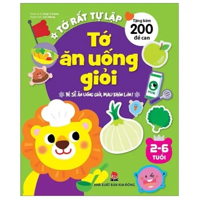 Tớ Rất Tự Lập - Tớ Ăn Uống Giỏi - Bé Sẽ Ăn Uống Giỏi, Mau Khôn Lớn! (2019) - Argo 9 Studio