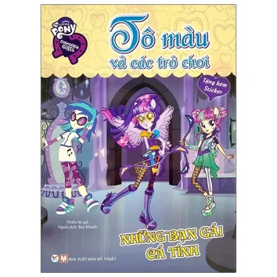 My Little Pony - Tô Màu Và Các Trò Chơi - Những Bạn Gái Cá Tính (2020) - Nhiều Tác Giả